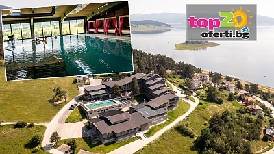 Незабравима почивка в луксозния хотел Grande Vista Resort & SPA в Цигов Чарк