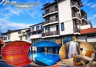Нощувка на човек със закуска и вечеря в хотел Ривърсайд, Банско